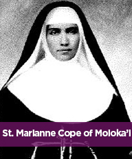 St. Marianne Cope of Moloka'l